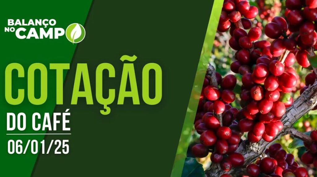 COTAÇÃO DO CAFÉ – 06/01/2025