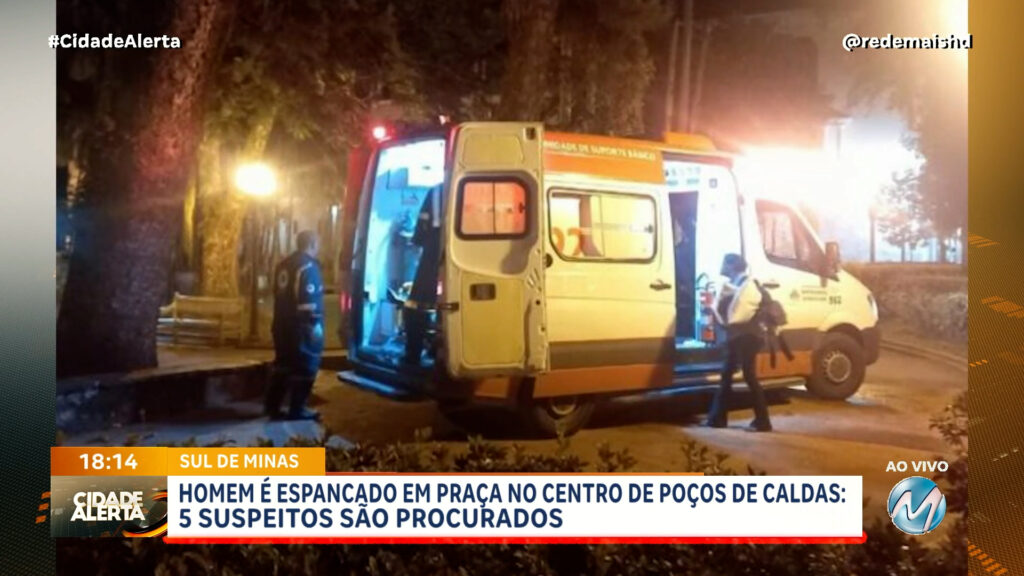 HOMEM É ESPANCADO EM PRAÇA NO CENTRO DE POÇOS DE CALDAS: 5 SUSPEITOS SÃO PROCURADOS