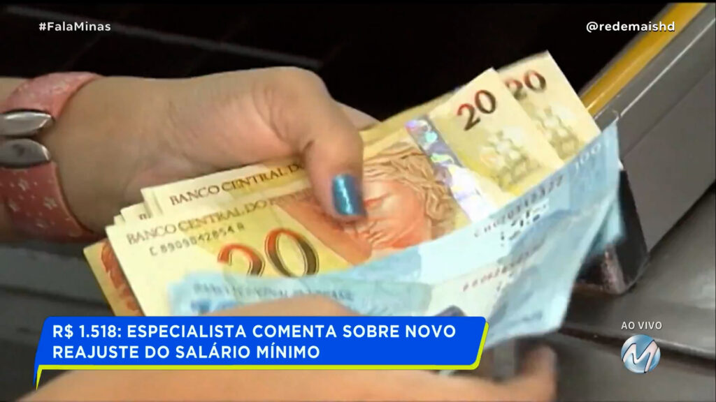 R$ 1.518: ESPECIALISTA COMENTA O NOVO REAJUSTE DO SALÁRIO MÍNIMO