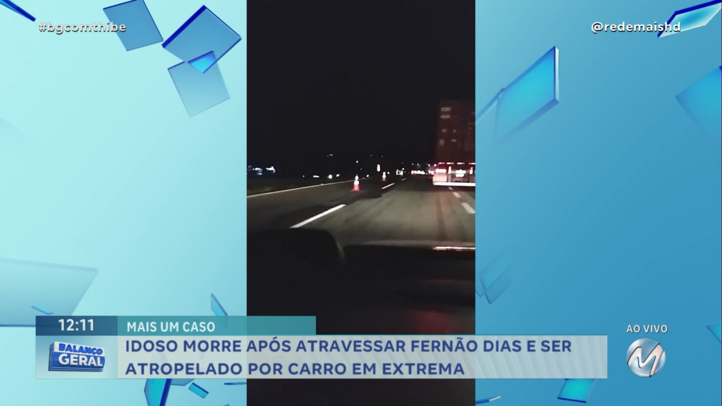 IDOSO MORRE APÓS ATRAVESSAR FERNÃO DIAS E SER ATROPELADO POR CARRO EM EXTREMA