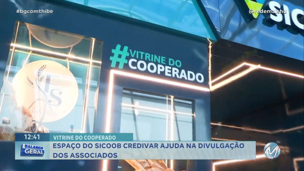 VITRINE DO COOPERADO: ESPAÇO DO SICOOB CREDIVAR AJUDA NA DIVULGAÇÃO DE PRODUTOS