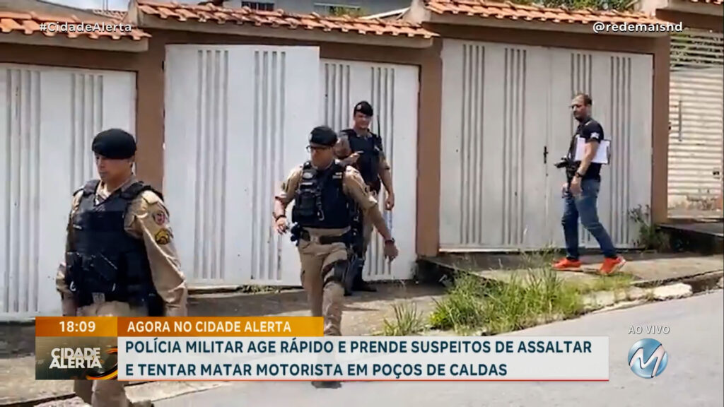 PM AGE RÁPIDO E PRENDE SUSPEITOS DE ASSALTAR E TENTAR MATAR MOTORISTA EM POÇOS DE CALDAS