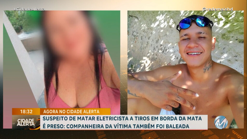 SUSPEITO DE MATAR ELETRICISTA A TIROS EM BORDA DA MATA É PRESO