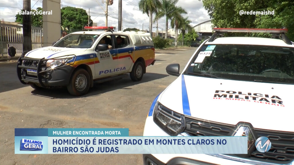 MULHER É M0RTA EM MONTES CLAROS : SUSPEITO É VIZINHO E FOI PRESO