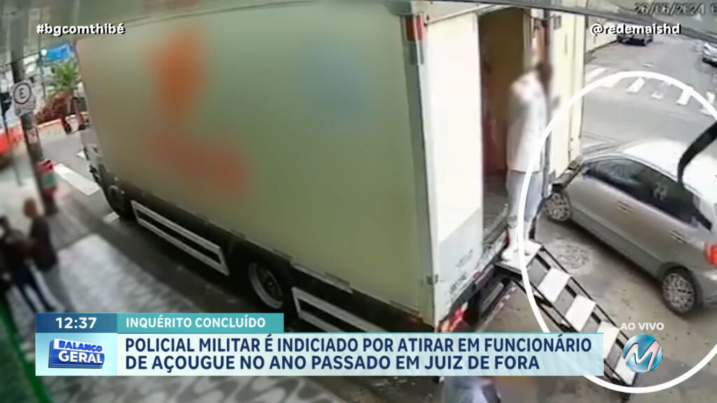 POLICIAL MILITAR É INDICIADO POR ATIRAR EM FUNCIONÁRIO DE AÇOUGUE NO ANO PASSADO EM JUIZ DE FORA