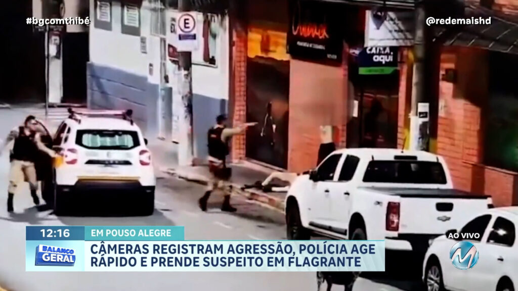 CÂMERAS REGISTRAM AGRESSÃO EM POUSO ALEGRE