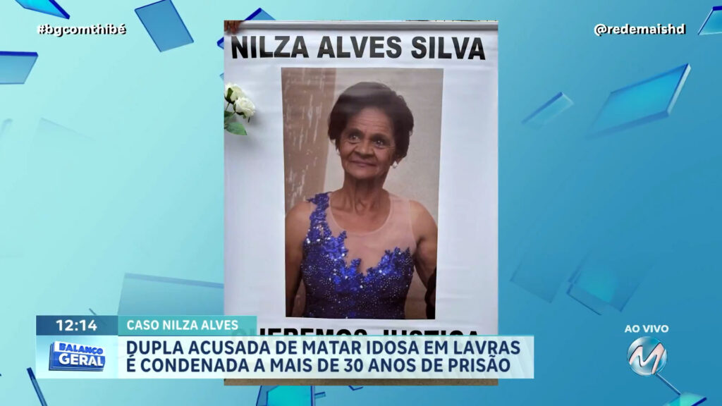 DUPLA ACUSADA DE MATAR IDOSA EM LAVRAS É CONDENADA A MAIS DE 30 ANOS DE PRISÃO