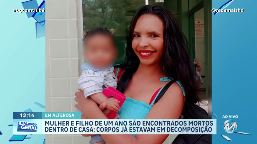 MULHER E FILHO DE UM ANO SÃO ENCONTRADOS MORTOS DENTRO DE CASA: CORPOS JÁ ESTAVAM EM DECOMPOSIÇÃO