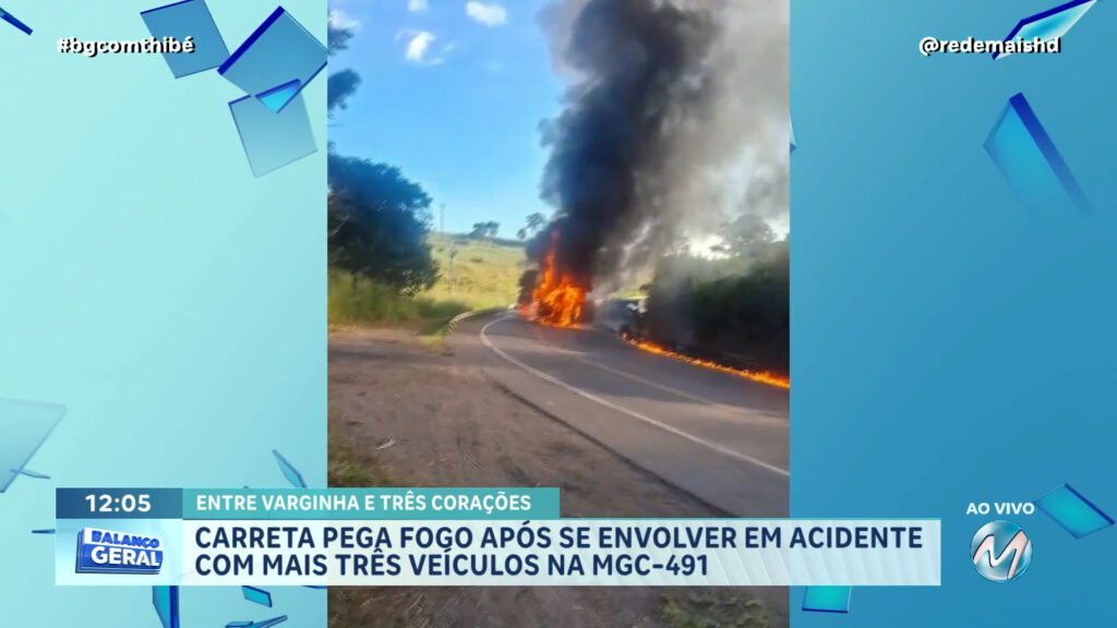 CARRETA PEGA FOGO APÓS SE ENVOLVER EM ACIDENTE COM MAIS TRÊS VEÍCULOS NA MGC-491