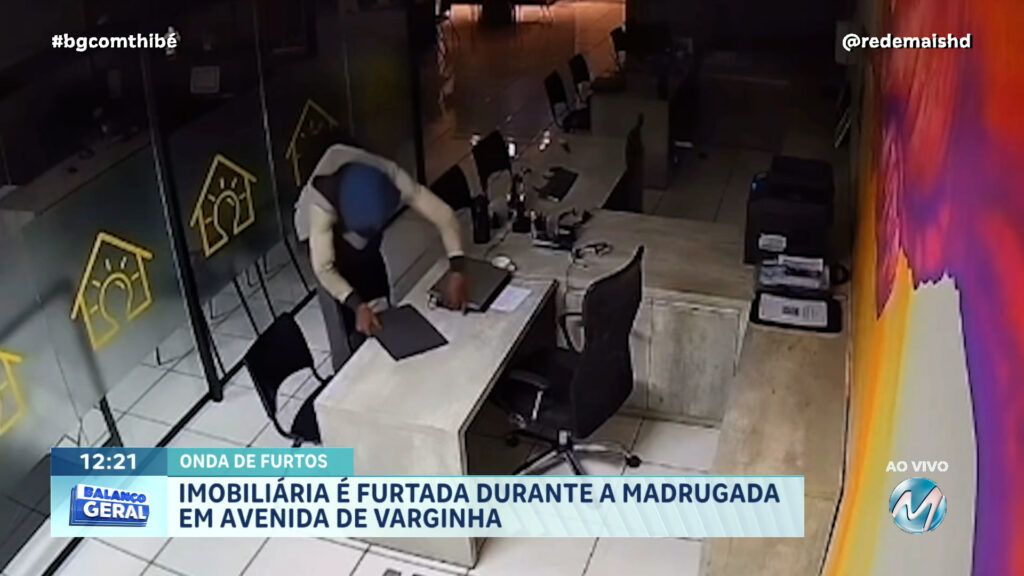IMOBILIÁRIA É FURTADA EM AVENIDA DE VARGINHA
