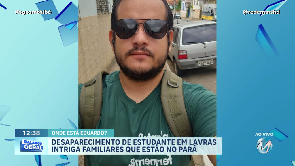 DESAPARECIMENTO DE ESTUDANTE EM LAVRAS INTRIGA FAMILIARES