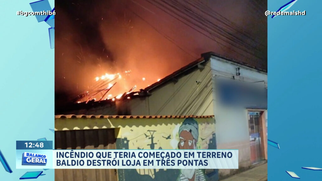 INCÊNDIO DESTRÓI LOJA EM TRÊS PONTAS