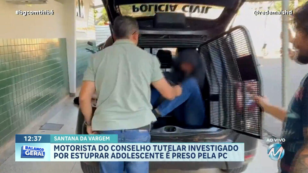 FOI PRESO: MOTORISTA DO CONSELHO TUTELAR INVESTIGADO POR ESTUPRO