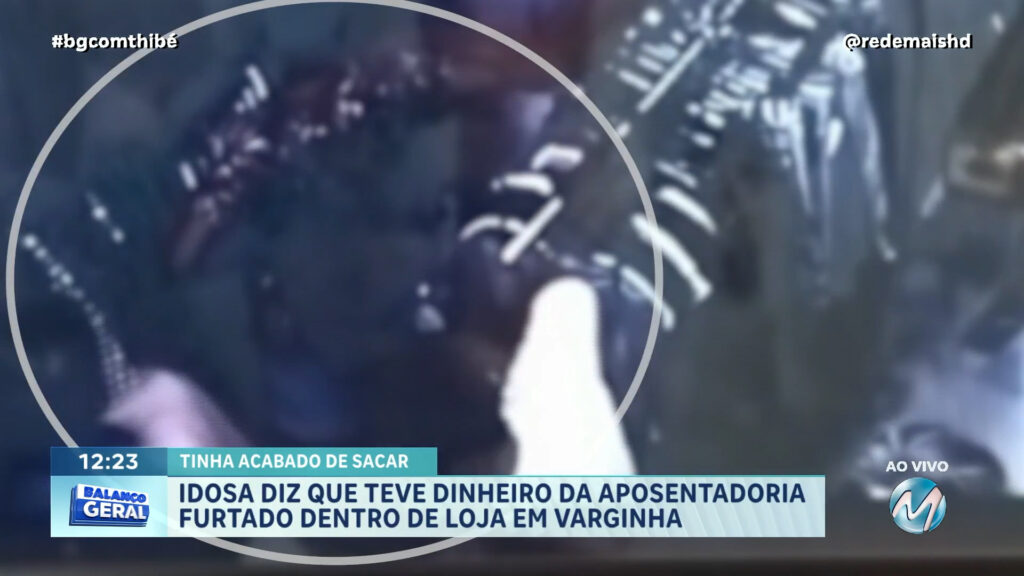 IDOSA TEVE DINHEIRO DA APOSENTADORIA FURTADO DENTRO DE LOJA