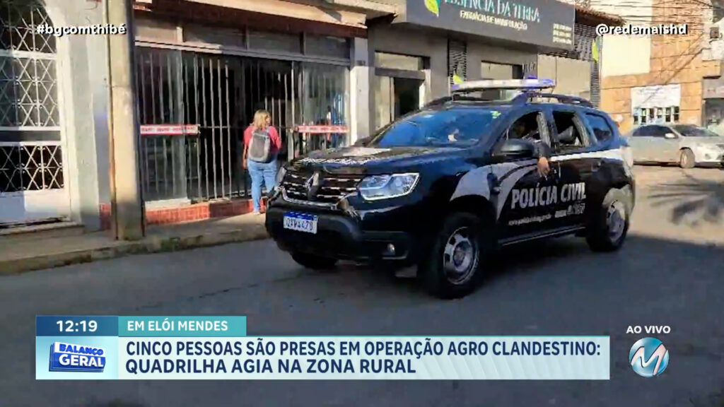 OPERAÇÃO AGRO CLANDESTINO: CINCO PESSOAS SÃO PRESAS EM ELÓI MENDES