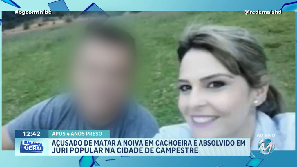 ACUSADO DE MATAR A NOIVA EM CACHOEIRA É ABSOLVIDO EM JÚRI POPULAR NA CIDADE DE CAMPESTRE
