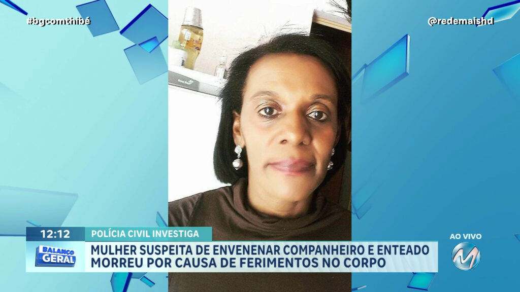 VENENO NO FEIJÃO | Mulher suspeita de envenenar companheiro e enteado morreu por causa de ferimentos no corpo