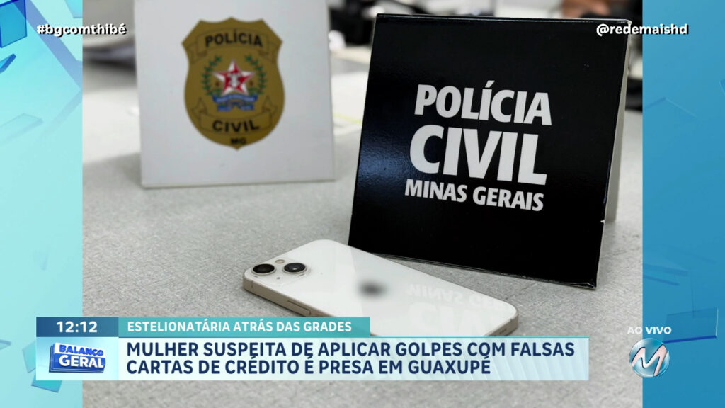 ATRÁS DAS GRADES | Suspeita de aplicar golpes com falsas cartas de crédito é presa em Guaxupé