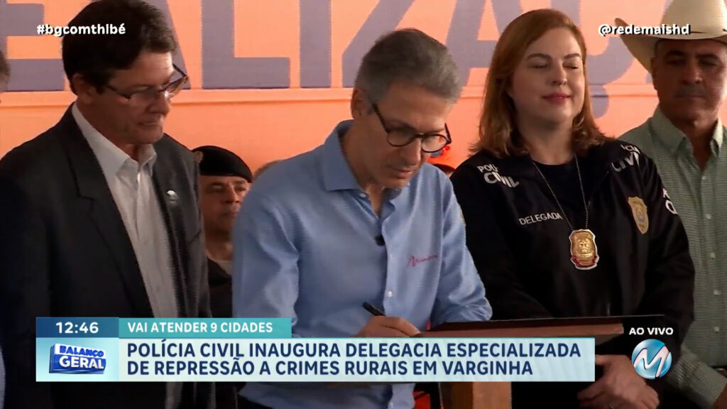 INAUGURADA EM VARGINHA | Delegacia especializada de repressão a crimes rurais vai atender 9 municípios do Sul de Minas