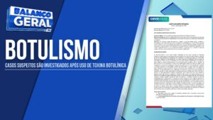 BOTULISMO | Casos suspeitos são investigados em Três Pontas após uso de toxina botulínica