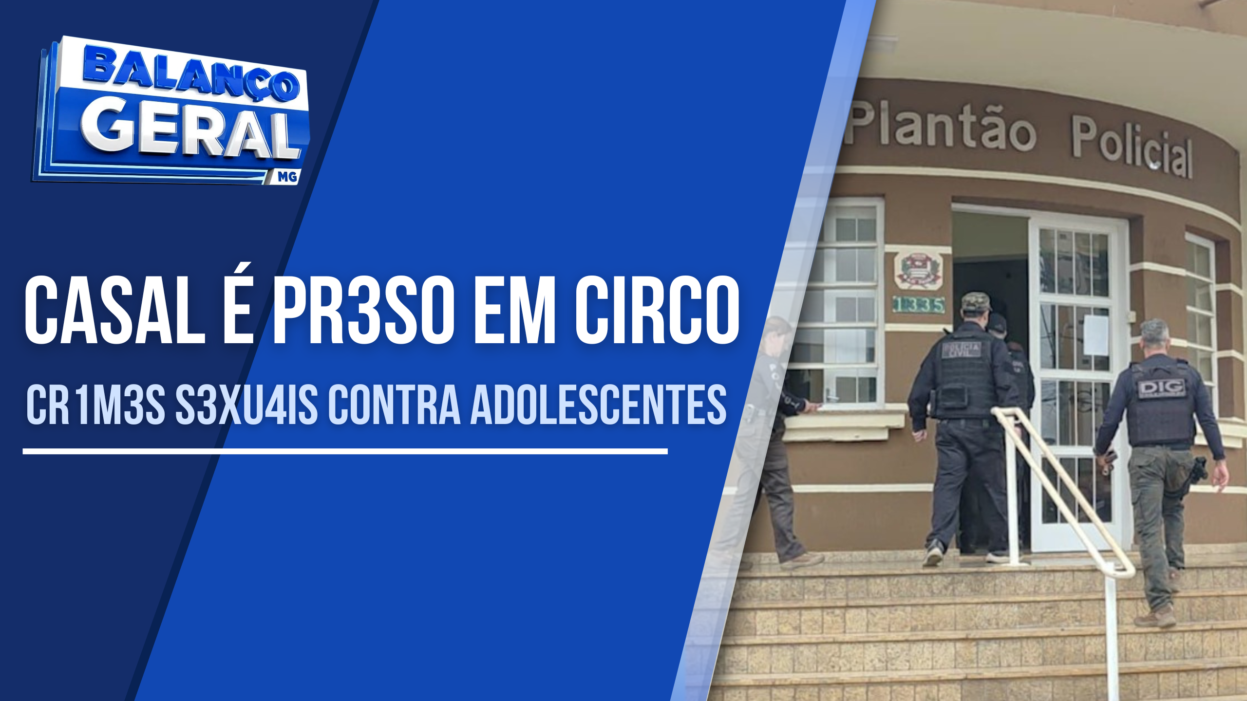 CASAL QUE VIVIA EM CIRCO É PRESO POR CRIMES SEXUAIS ENVOLVENDO CRIANÇAS E ADOLESCENTES