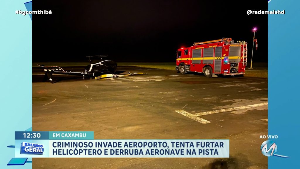 HOMEM É PRESO TENTANDO FURTAR HELICÓPTERO EM CAXAMBU