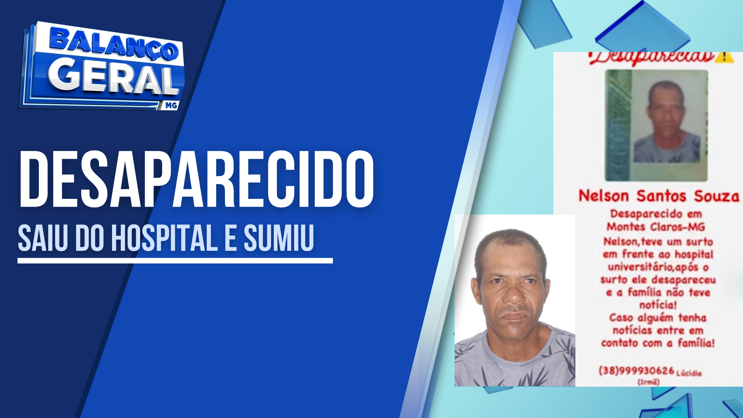 HOMEM SAIU  PARA ATENDIMENTO MÉDICO E NÃO VOLTA PARA CASA