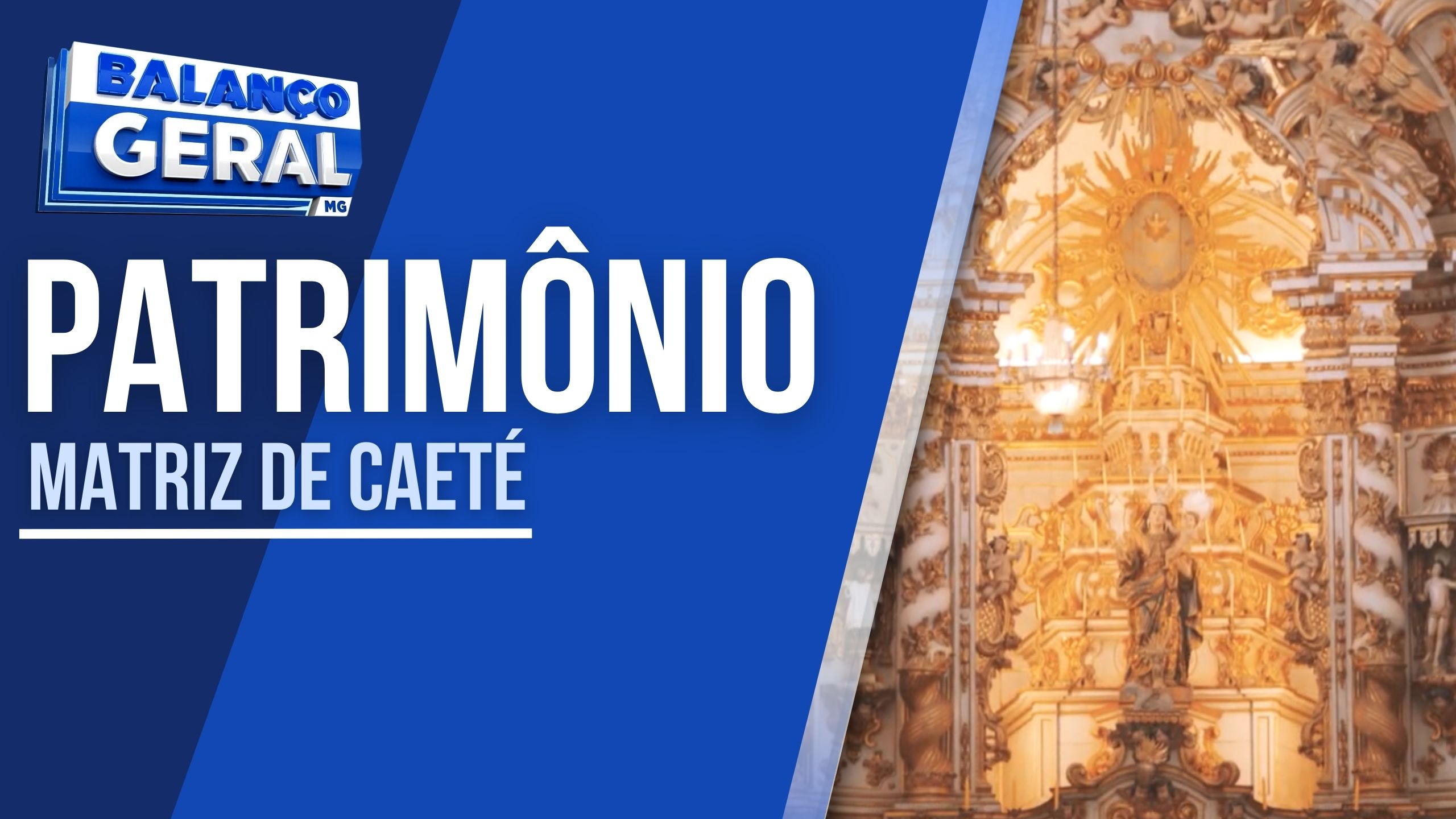 PATRIMÔNIO DE CAETÉ: IGREJA MATRIZ DE NOSSA SENHORA DO BOM SUCESSO E SÃO CAETANO