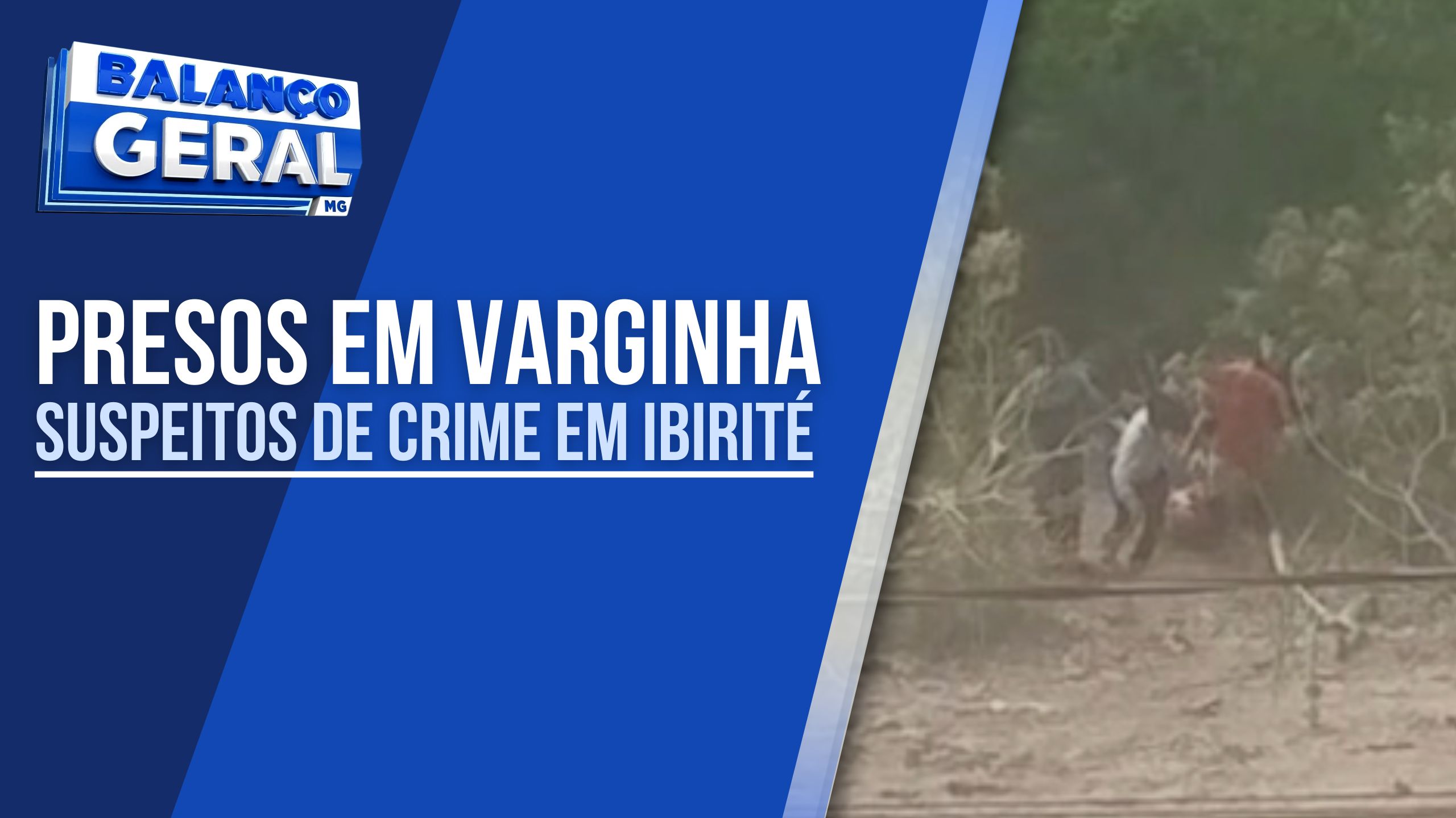 CASAL SUSPEITO DA MORTE DE MULHER EM IBIRITÉ É PRESO EM VARGINHA