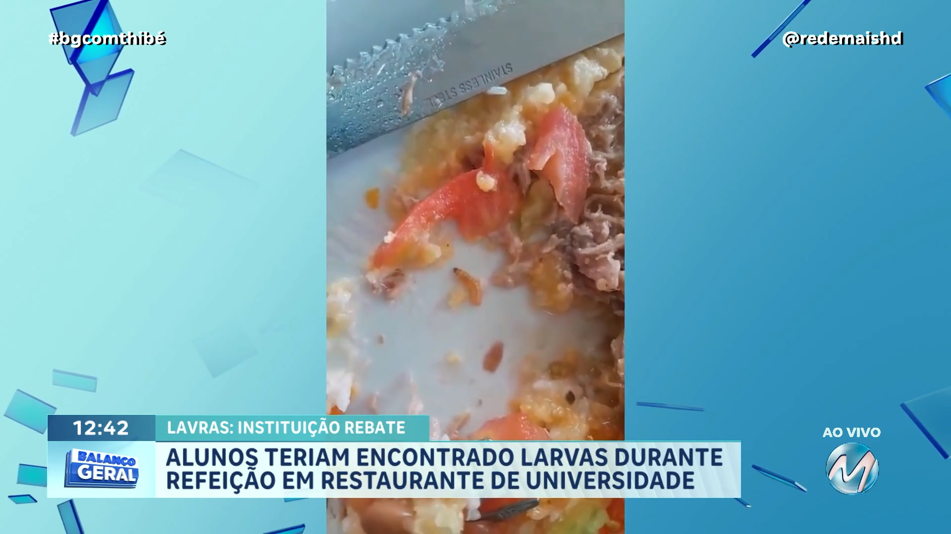 LAVRAS: ALUNOS TERIAM ENCONTRADO LARVAS DURANTE REFEIÇÃO EM RESTAURANTE DE UNIVERSIDADE