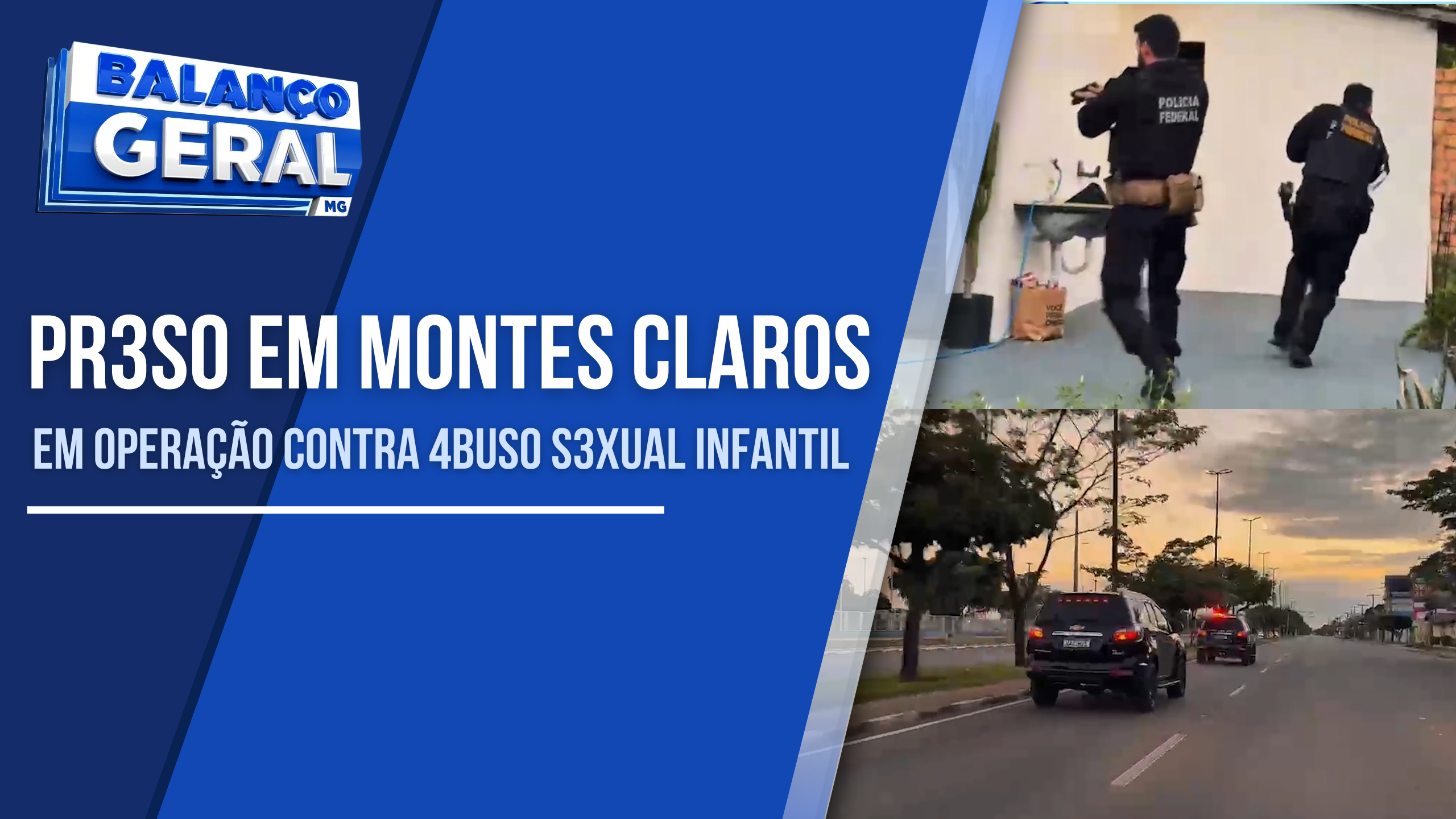 UM PRESO EM MONTES CLAROS: OPERAÇÃO CONTRA ABUSO SEXUAL INFANTOJUVENIL É REALIZADA NO BRASIL E NO EXTERIOR