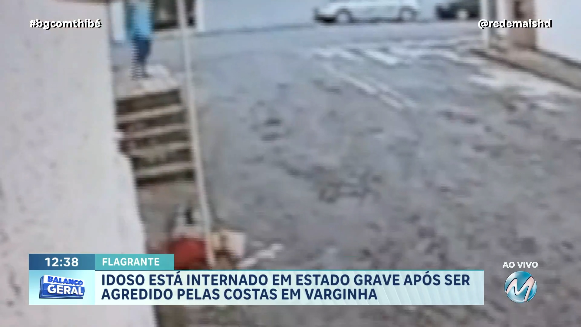 FLAGRANTE DE AÇÃO COVARDE: IDOSO ESTÁ INTERNADO EM ESTADO GRAVE APÓS SER EMPURRADO PELAS COSTAS EM VARGINHA