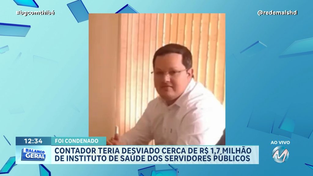 MP DETALHA INVESTIGAÇÃO QUE RESULTOU EM CONDENAÇÃO POR DESVIO DE DINHEIRO DE INSTITUTO DE SAÚDE