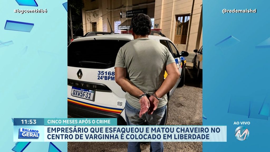EMPRESÁRIO QUE ESFAQUEOU E MATOU CHAVEIRO APÓS BRIGA DE TRÂNSITO NO CENTRO DE VARGINHA SAI DA PRISÃO