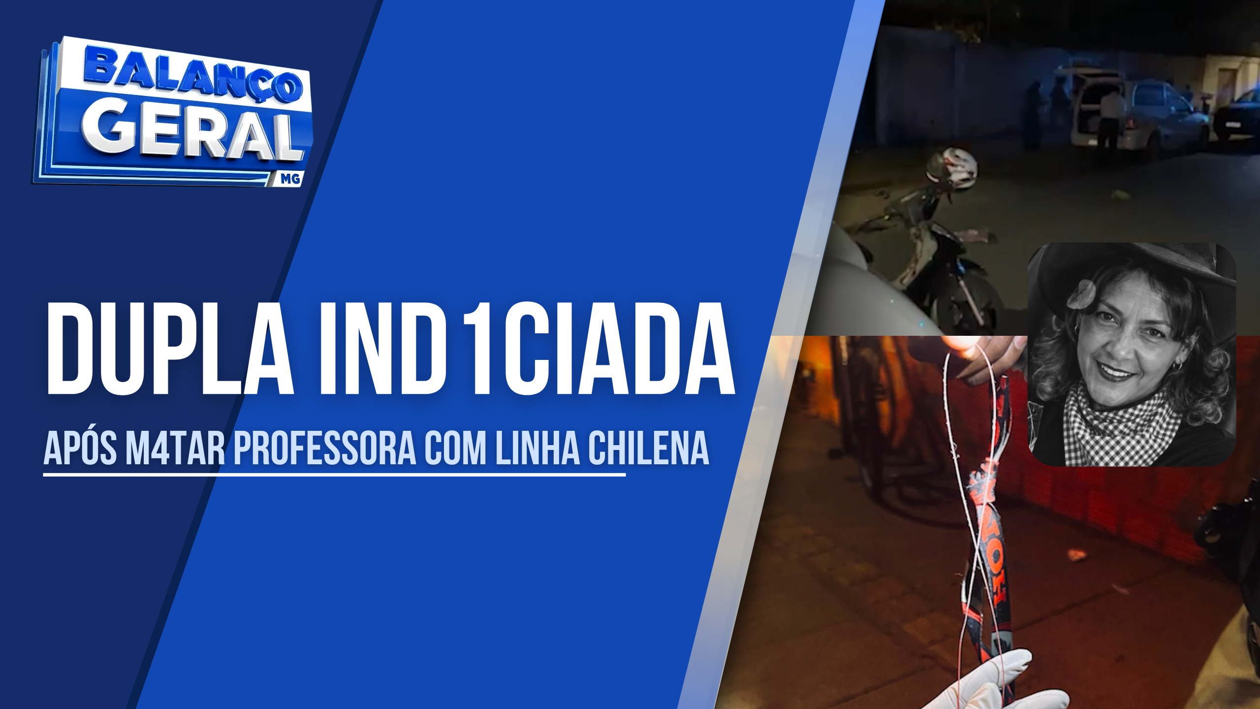DUPLA É INDICIADA POR MORTE DE PROFESSORA ATINGIDA POR LINHA CHILENA