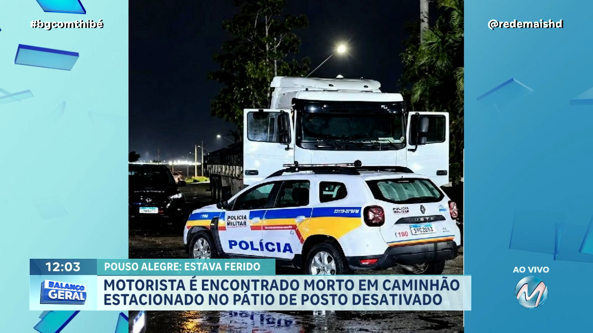PAI ENCONTRA FILHO CAMINHONEIRO MORTO E COM FERIMENTOS PELO CORPO DENTRO DE VEÍCULO EM POUSO ALEGRE