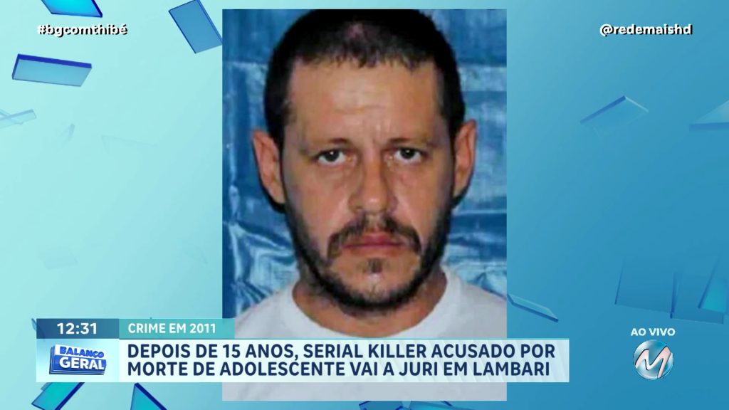 SERIAL KILLER ACUSADO DE MATAR ADOLESCENTES E MULHERES EM MINAS GERAIS PASSA POR MAIS UM JULGAMENTO