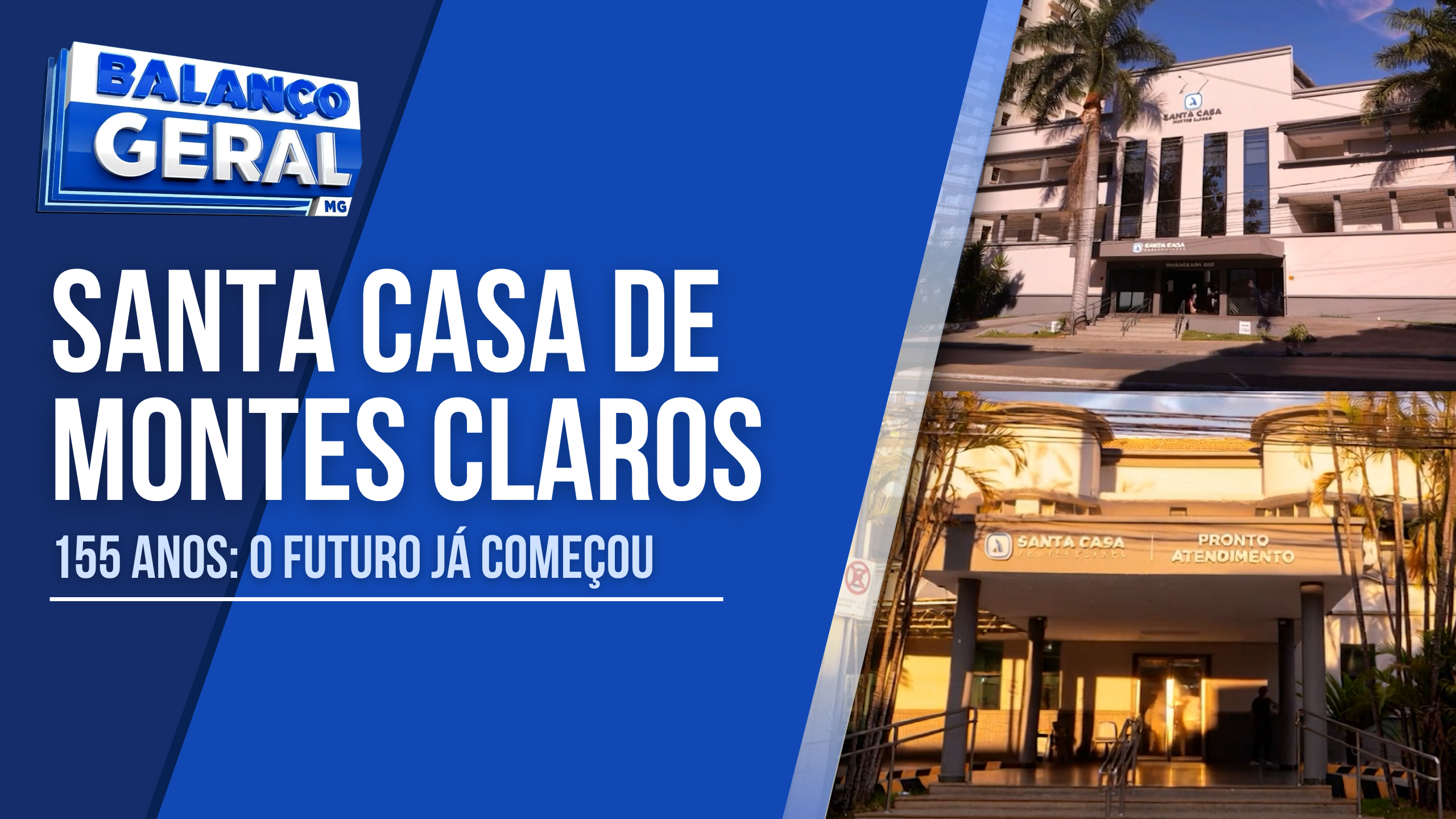 SANTA CASA DE MONTES CLAROS: O FUTURO JÁ COMEÇOU