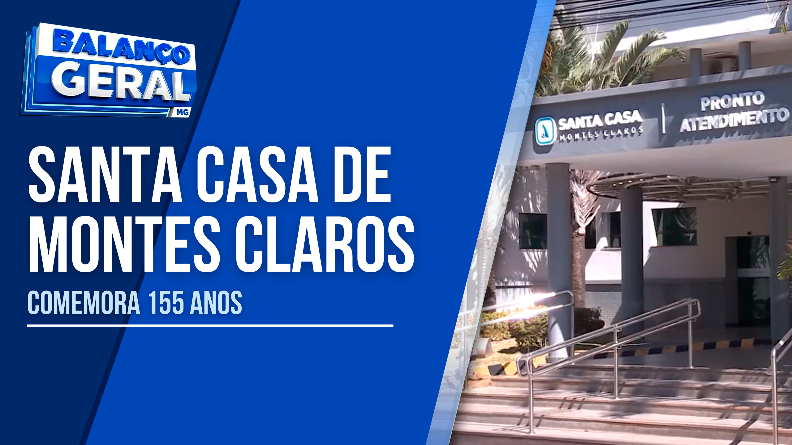 SANTA CASA DE MONTES CLAROS COMEMORA 155 ANOS