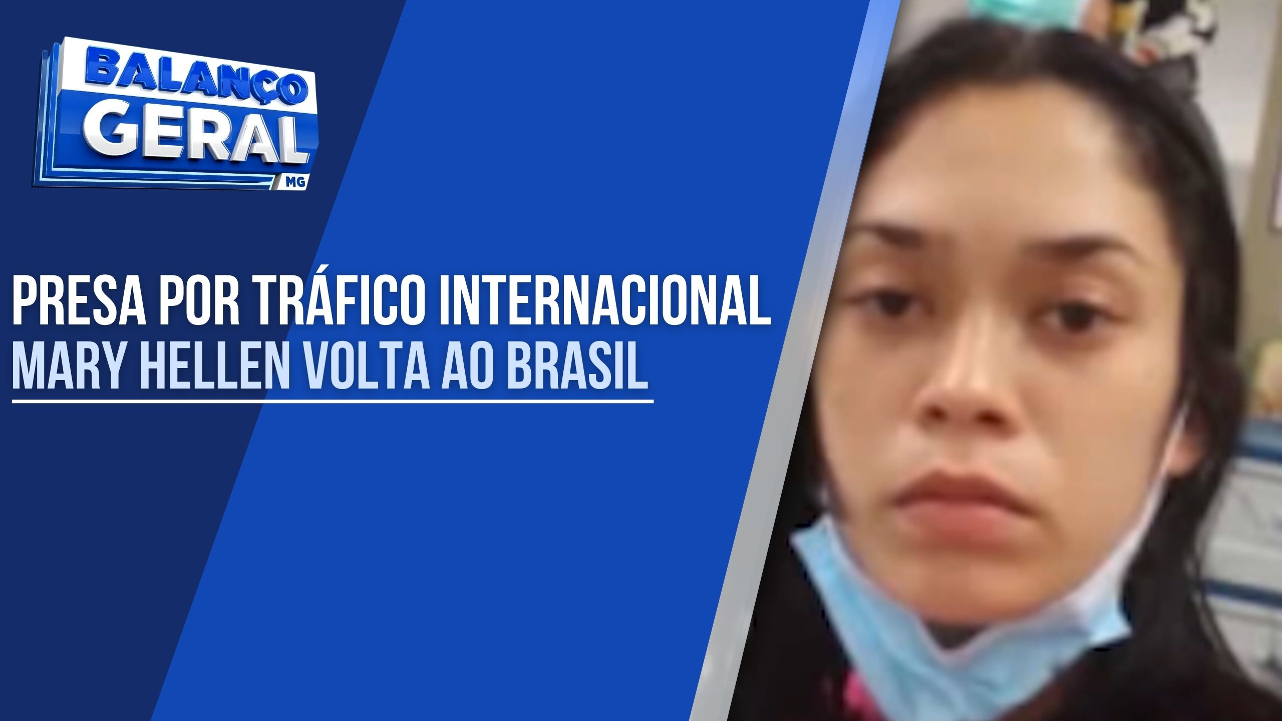 PRESA POR TRÁFICO NA TAILÂNDIA, JOVEM MARY HELLEN DE POUSO ALEGRE JÁ ESTÁ NO BRASIL